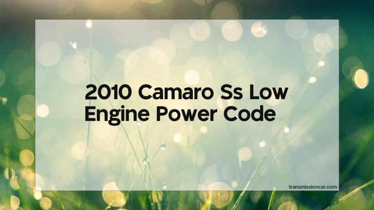 2010 Camaro Ss Low Engine Power Code