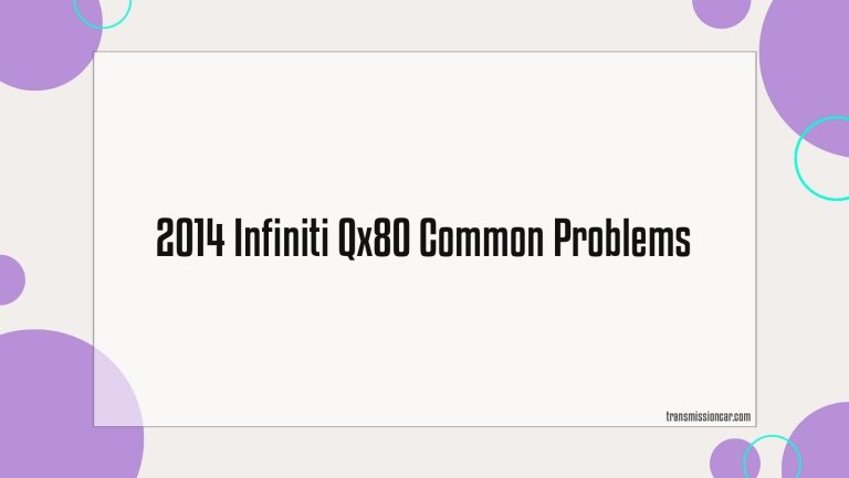 2014 Infiniti Qx80 Common Problems