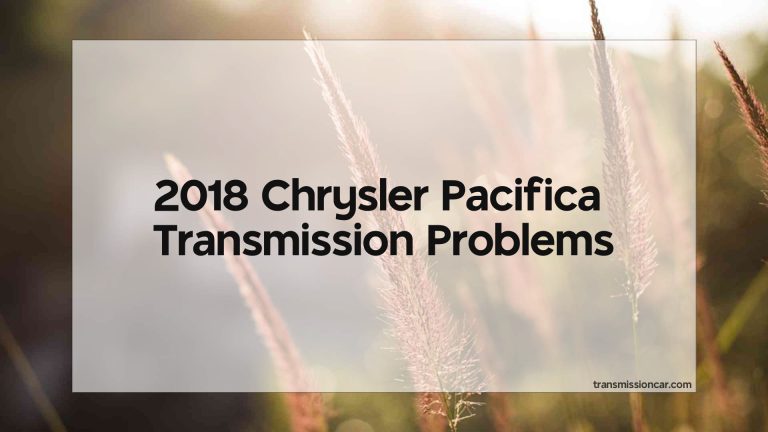 2018 Chrysler Pacifica Transmission Problems