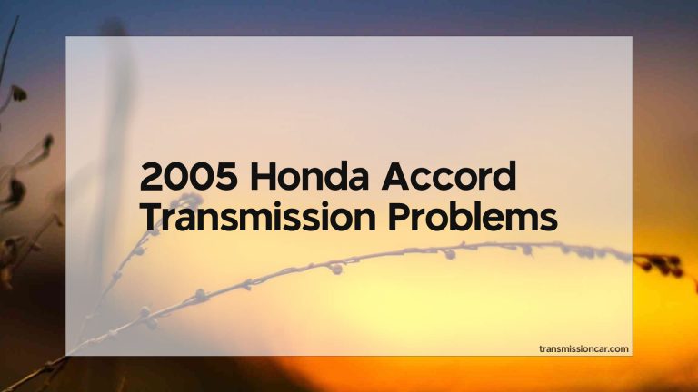 2005 Honda Accord Transmission Problems