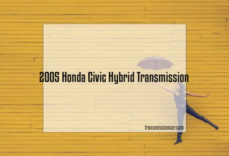 2005 Honda Civic Hybrid Transmission