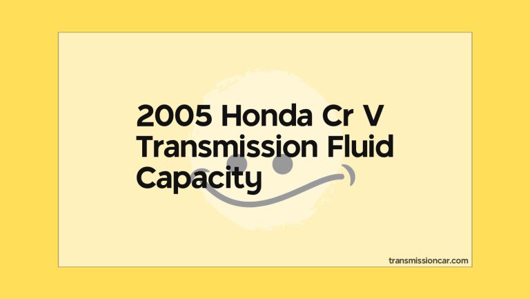 2005 Honda Cr V Transmission Fluid Capacity