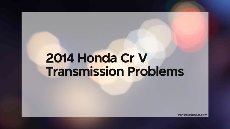 2014 Honda Cr V Transmission Problems