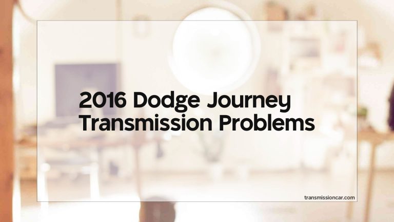 2016 Dodge Journey Transmission Problems