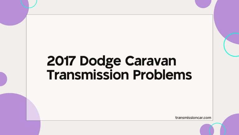 2017 Dodge Caravan Transmission Problems
