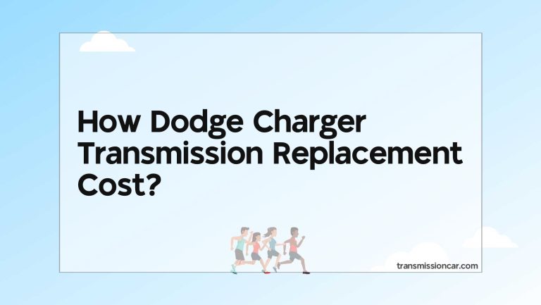 Dodge Charger Transmission Replacement Cost
