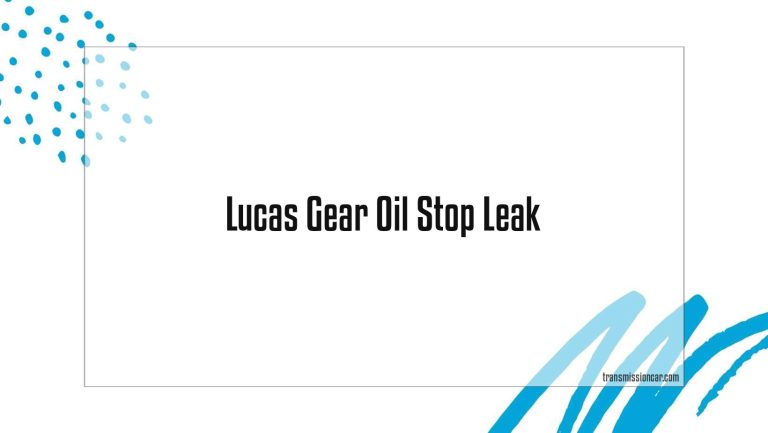 Lucas Gear Oil Stop Leak