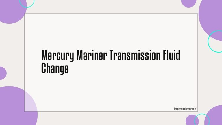Mercury Mariner Transmission Fluid Change
