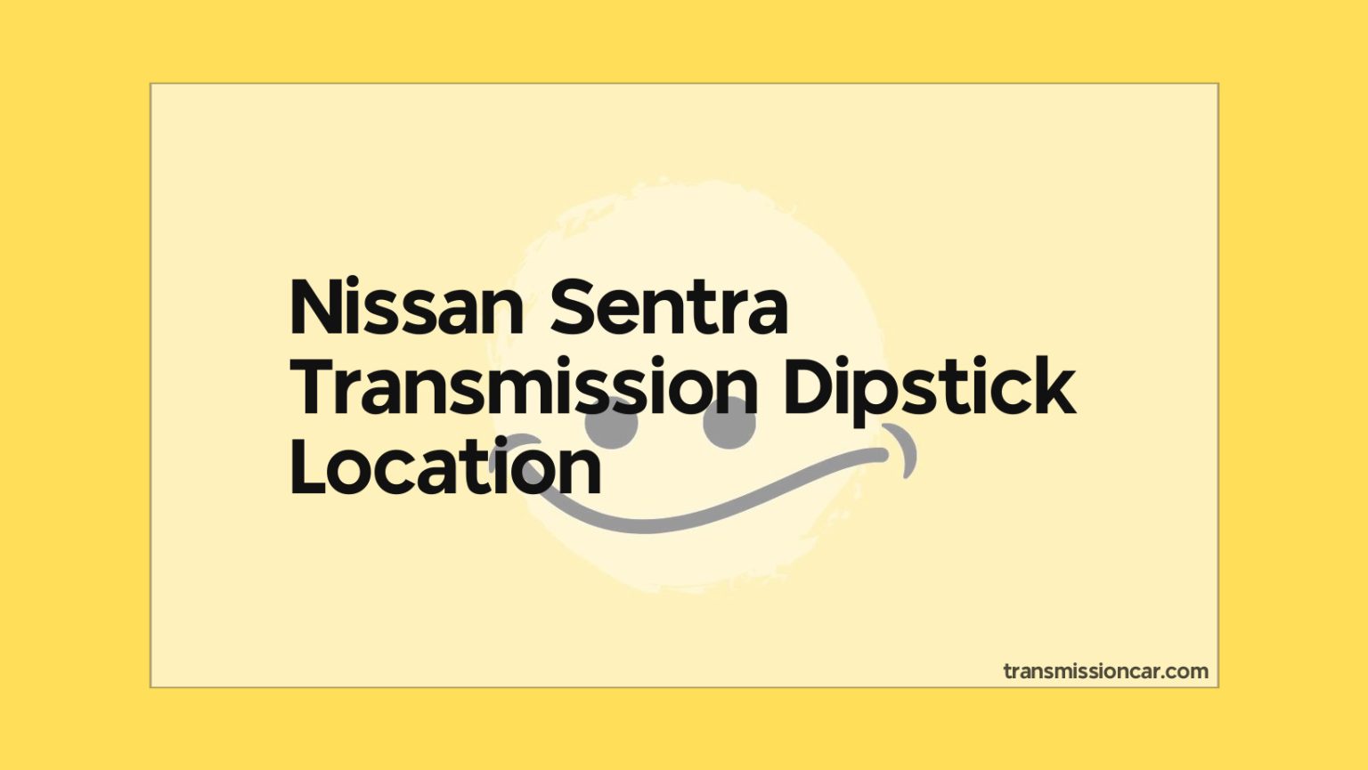 Nissan Sentra Transmission Dipstick Location Car Transmission Guide