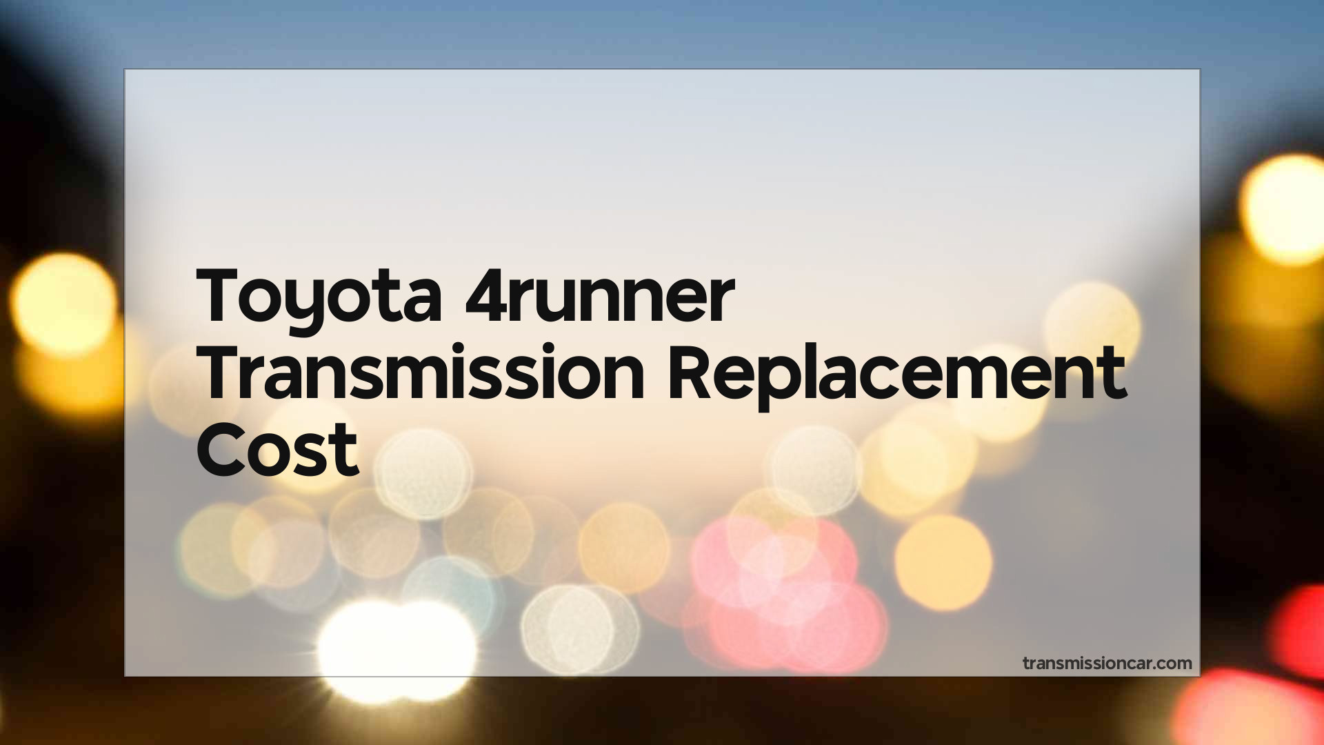 toyota 4runner transmission replacement cost