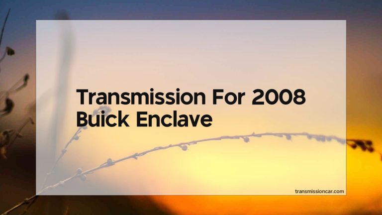 Transmission For 2008 Buick Enclave