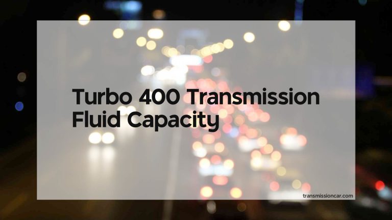 Turbo 400 Transmission Fluid Capacity
