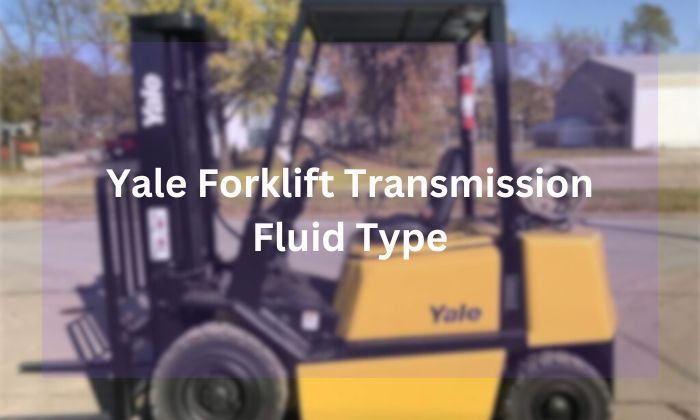 Yale Forklift Transmission Fluid Type