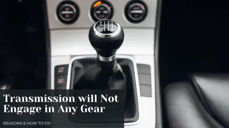 Transmission Will Not Engage in Any Gear