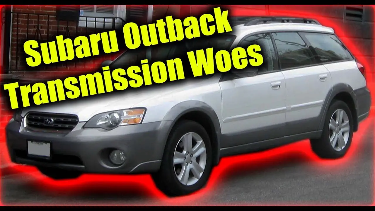 2005 Subaru Outback Transmission Problems