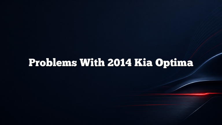 Problems With 2014 Kia Optima